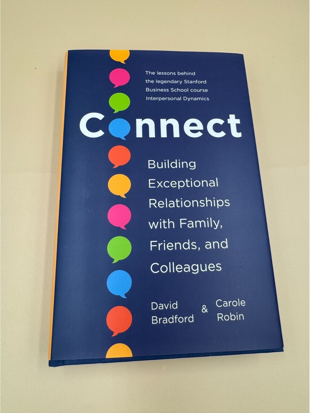 Connect : Building Exceptional Relationships with Family , Friends , and Colleag